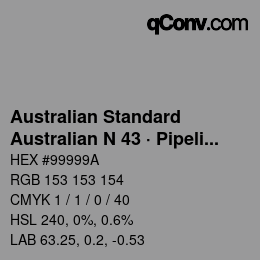 カラーコード: Australian Standard - Australian N 43 · Pipeline Grey | qconv.com