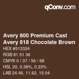 Código de color: Avery 800 Premium Cast - Avery 818 Chocolate Brown | qconv.com