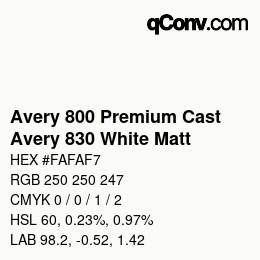 Code couleur: Avery 800 Premium Cast - Avery 830 White Matt | qconv.com