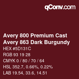 Farbcode: Avery 800 Premium Cast - Avery 863 Dark Burgundy | qconv.com