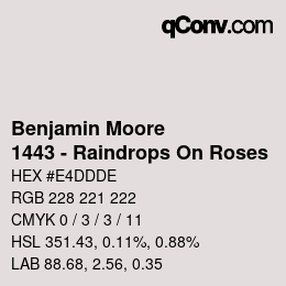 Color code: Benjamin Moore - 1443 - Raindrops On Roses | qconv.com