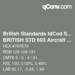 Code couleur: British Standards IdCod Special - BRITISH STD 693 Aircraft grey | qconv.com