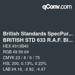 Code couleur: British Standards SpecPurposes - BRITISH STD 633 R.A.F. Blue Grey | qconv.com