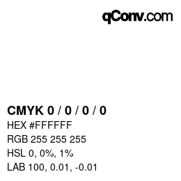 颜色代码: CMYK 0 / 0 / 0 / 0 | qconv.com