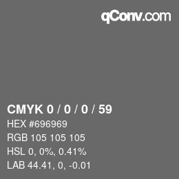 カラーコード: CMYK 0 / 0 / 0 / 59 | qconv.com
