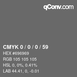 カラーコード: CMYK 0 / 0 / 0 / 59 | qconv.com