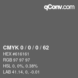 カラーコード: CMYK 0 / 0 / 0 / 62 | qconv.com