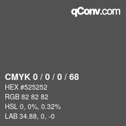 カラーコード: CMYK 0 / 0 / 0 / 68 | qconv.com