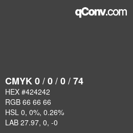 カラーコード: CMYK 0 / 0 / 0 / 74 | qconv.com