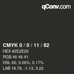 Color code: CMYK 0 / 0 / 11 / 82 | qconv.com