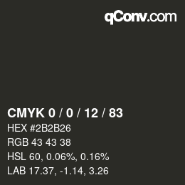 カラーコード: CMYK 0 / 0 / 12 / 83 | qconv.com