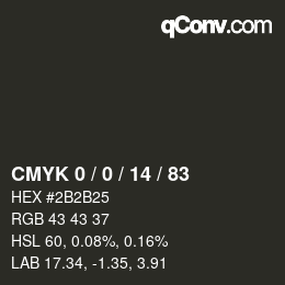 Color code: CMYK 0 / 0 / 14 / 83 | qconv.com