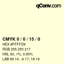 カラーコード: CMYK 0 / 0 / 15 / 0 | qconv.com