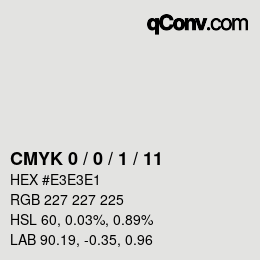 Farbcode: CMYK 0 / 0 / 1 / 11 | qconv.com