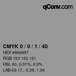 Color code: CMYK 0 / 0 / 1 / 40 | qconv.com