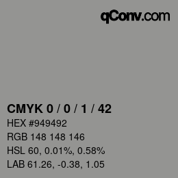 カラーコード: CMYK 0 / 0 / 1 / 42 | qconv.com