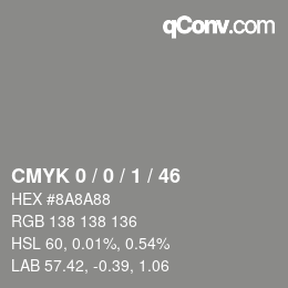 Color code: CMYK 0 / 0 / 1 / 46 | qconv.com