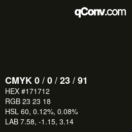 Color code: CMYK 0 / 0 / 23 / 91 | qconv.com