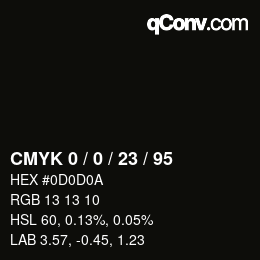 Color code: CMYK 0 / 0 / 23 / 95 | qconv.com