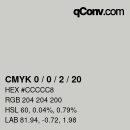 颜色代码: CMYK 0 / 0 / 2 / 20 | qconv.com