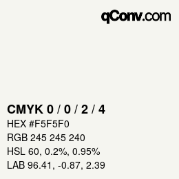 颜色代码: CMYK 0 / 0 / 2 / 4 | qconv.com