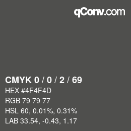Color code: CMYK 0 / 0 / 2 / 69 | qconv.com