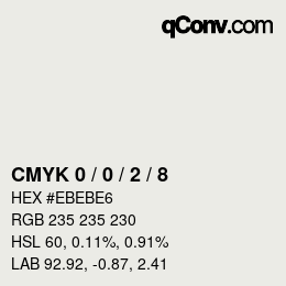 カラーコード: CMYK 0 / 0 / 2 / 8 | qconv.com