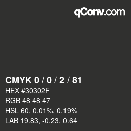 Color code: CMYK 0 / 0 / 2 / 81 | qconv.com