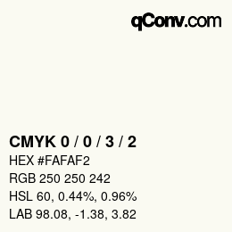 カラーコード: CMYK 0 / 0 / 3 / 2 | qconv.com