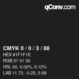 カラーコード: CMYK 0 / 0 / 3 / 88 | qconv.com