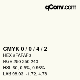 カラーコード: CMYK 0 / 0 / 4 / 2 | qconv.com
