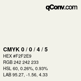 颜色代码: CMYK 0 / 0 / 4 / 5 | qconv.com