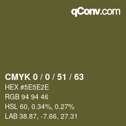 Color code: CMYK 0 / 0 / 51 / 63 | qconv.com