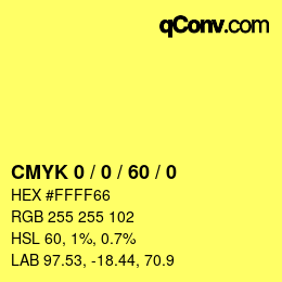 カラーコード: CMYK 0 / 0 / 60 / 0 | qconv.com
