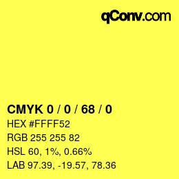 カラーコード: CMYK 0 / 0 / 68 / 0 | qconv.com