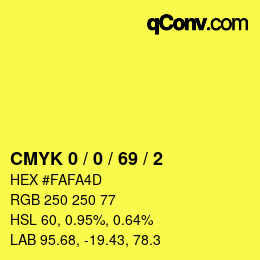 カラーコード: CMYK 0 / 0 / 69 / 2 | qconv.com
