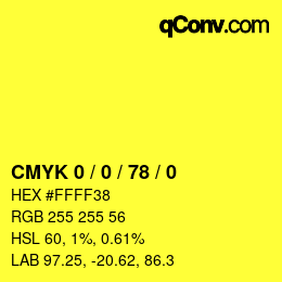 カラーコード: CMYK 0 / 0 / 78 / 0 | qconv.com