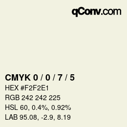 カラーコード: CMYK 0 / 0 / 7 / 5 | qconv.com