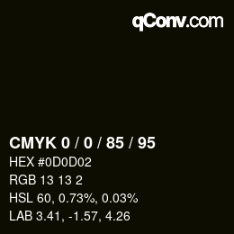 Farbcode: CMYK 0 / 0 / 85 / 95 | qconv.com