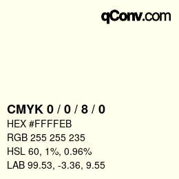 カラーコード: CMYK 0 / 0 / 8 / 0 | qconv.com