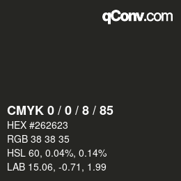 Color code: CMYK 0 / 0 / 8 / 85 | qconv.com