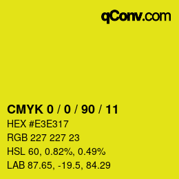 カラーコード: CMYK 0 / 0 / 90 / 11 | qconv.com