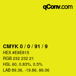 カラーコード: CMYK 0 / 0 / 91 / 9 | qconv.com