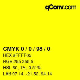 カラーコード: CMYK 0 / 0 / 98 / 0 | qconv.com