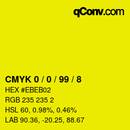 Color code: CMYK 0 / 0 / 99 / 8 | qconv.com