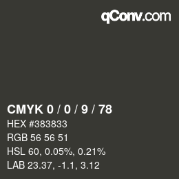 Color code: CMYK 0 / 0 / 9 / 78 | qconv.com