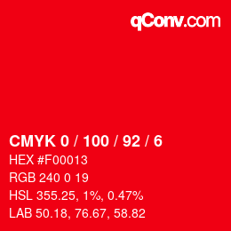 カラーコード: CMYK 0 / 100 / 92 / 6 | qconv.com