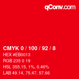 カラーコード: CMYK 0 / 100 / 92 / 8 | qconv.com