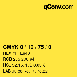 カラーコード: CMYK 0 / 10 / 75 / 0 | qconv.com