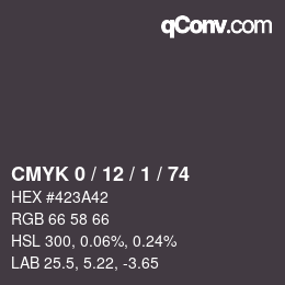 カラーコード: CMYK 0 / 12 / 1 / 74 | qconv.com